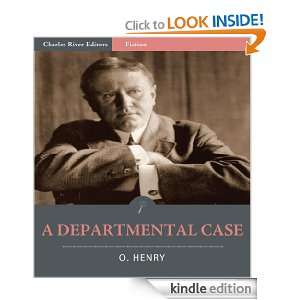 Departmental Case (Illustrated) O. Henry, Charles River Editors 