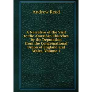 Narrative of the Visit to the American Churches by the Deputation 