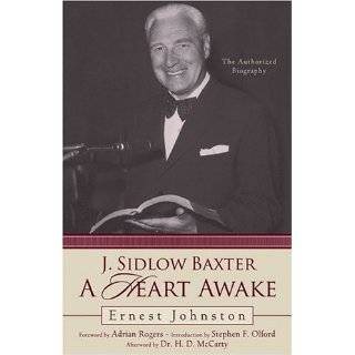  J. Sidlow Baxter A Heart Awake The Authorized Biography 