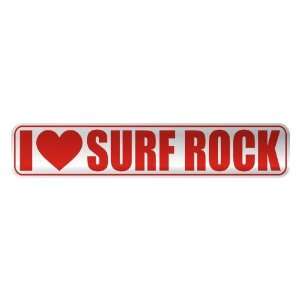   I LOVE SURF ROCK  STREET SIGN MUSIC