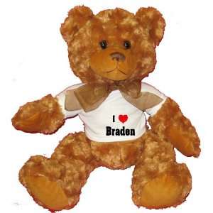  I Love/Heart Braden Plush Teddy Bear with WHITE T Shirt 