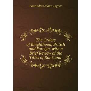   Review of the Titles of Rank and . Sourindro Mohun Tagore Books