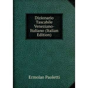  Dizionario Tascabile Veneziano Italiano (Italian Edition 
