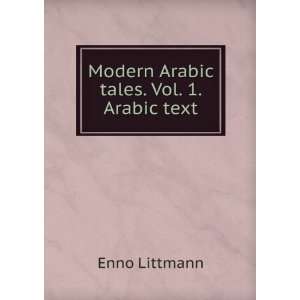  Modern Arabic tales. Vol. 1. Arabic text Enno Littmann 