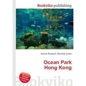  Ocean Park Hong Kong Ronald Cohn Jesse Russell Books