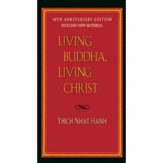 Living Buddha, Living Christ 10th Anniversary Edition by Thich Nhat 