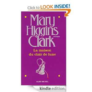 La Maison du clair de lune (French Edition): Clark Mary Higgins 