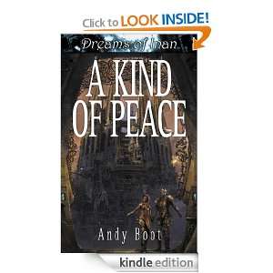 Dreams of Inan #1: A Kind Of Peace: Andy Boot:  Kindle 