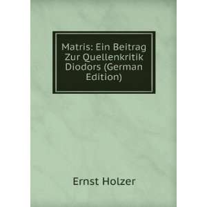  Matris Ein Beitrag Zur Quellenkritik Diodors (German 