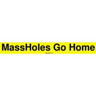  MassHoles Go Home Bumper Sticker Automotive