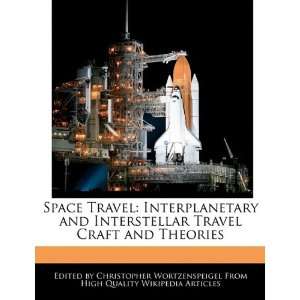  Space Travel: Interplanetary and Interstellar Travel Craft 