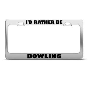  ID Rather Be Bowling Sport license plate frame Stainless 
