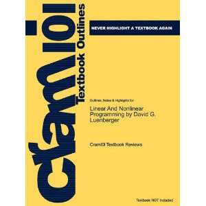 Studyguide for Linear And Nonlinear Programming by David G. Luenberger 