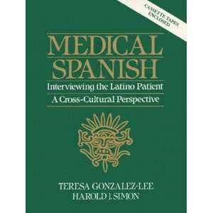  Medical Spanish Interviewing the Latino Patient   A Cross Cultural 