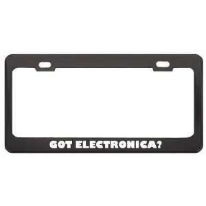 Got Electronica? Music Musical Instrument Black Metal License Plate 