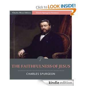 Classic Spurgeon Sermons The Faithfulness of Jesus (Illustrated 