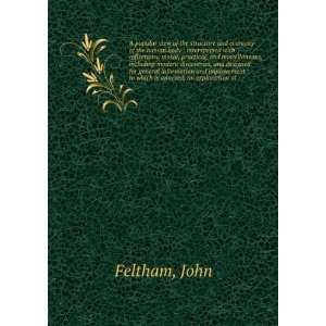    to which is annexed, an explanation of John Feltham Books