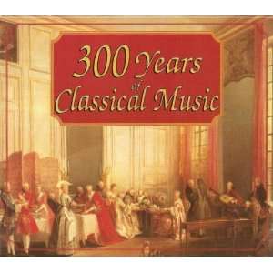  300 Years of Classical Music The Age of Baroque, The Age 