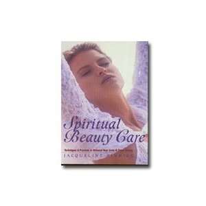  Spiritual Beauty Care 154 pages, Paperback Health 