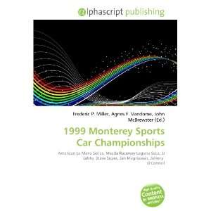    1999 Monterey Sports Car Championships (9786133726413) Books