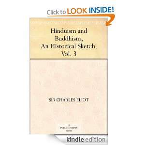Hinduism and Buddhism, An Historical Sketch, Vol. 3 Sir Charles Eliot 