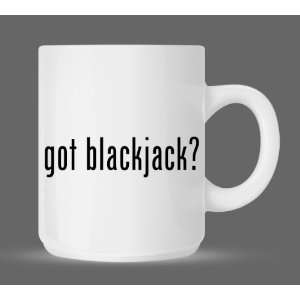  got blackjack?   Funny Humor Ceramic 11oz Coffee Mug Cup 