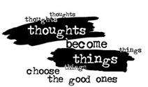 Thoughts become things unmounted rubberstamp Cherry Pie  