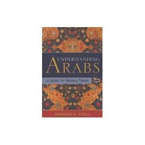  Understanding Arabs A Guide to Modern Times: Books