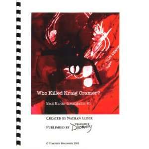 Who Killed Kraig Cramer Mock Murder Book Teachers Discovery  