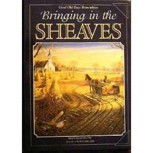  Bringing In the Sheaves (Good Old Days Remembers) Ken and 