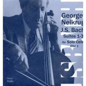  J.S. Bach the Six Cello Suites: George Neikrug: Music