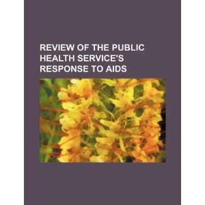   Health Services response to AIDS (9781234213435) U.S. Government