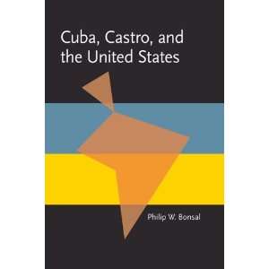   Pitt Latin American Studies) (9780822984337): Philip W. Bonsal: Books