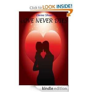Love Never Dies Elaine Shuel  Kindle Store