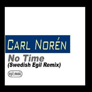 No Time (Swedish Egil Remix)   Single Carl Norén Music
