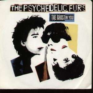   GHOST IN YOU 7 INCH (7 VINYL 45) US COLUMBIA 1984 PSYCHEDELIC FURS