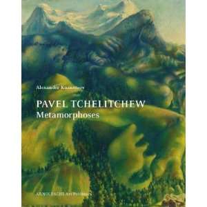   Tchelitchew Metamorphoses (9783897903685) Alexander Kuznetsov Books