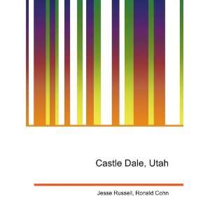  Castle Dale, Utah Ronald Cohn Jesse Russell Books