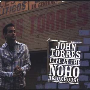    John Torres: Live at the Noho Brickhouse: John Torres: Music