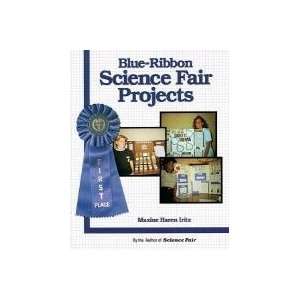  Blue Ribbon Science Fair Projects, Maxine, Iritz Books