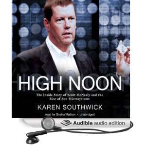  High Noon The Inside Story of Scott McNealy and the Rise 