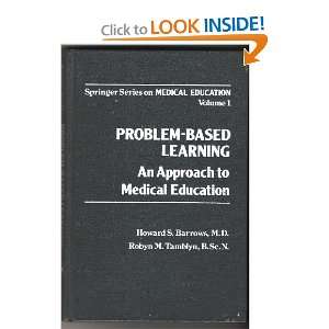  Problem Based Learning An Approach to Medical Education 