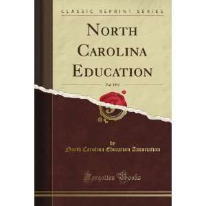 North Carolina Education, Vol. 1915 (Classic Reprint): North Carolina 