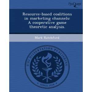  Resource based coalitions in marketing channels A 