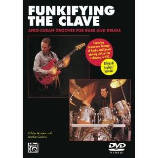 Funkifying the Clave Afro Cuban Grooves for Bass and Drums (with CD 