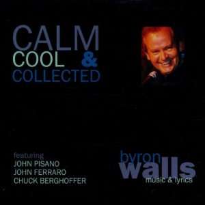  Calm Cool & Collected Byron Walls Music