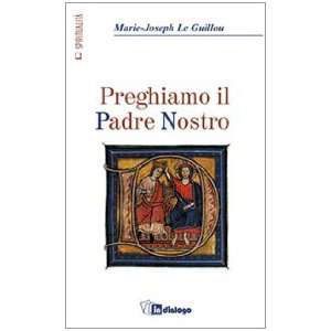   il Padre nostro (9788881231102) Marie Joseph Le Guillou Books