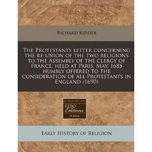 The Protestants letter concerning the re union of the two religions to 