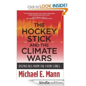 The Hockey Stick and the Climate Wars Dispatches from the Front Lines 
