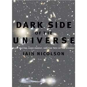  Dark Side of the Universe Dark Matter, Dark Energy, and 